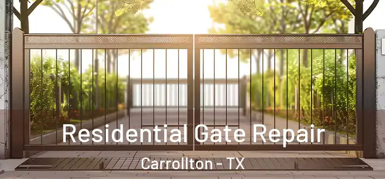 Residential Gate Repair Carrollton - TX