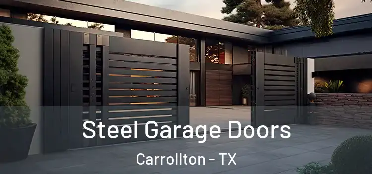 Steel Garage Doors Carrollton - TX